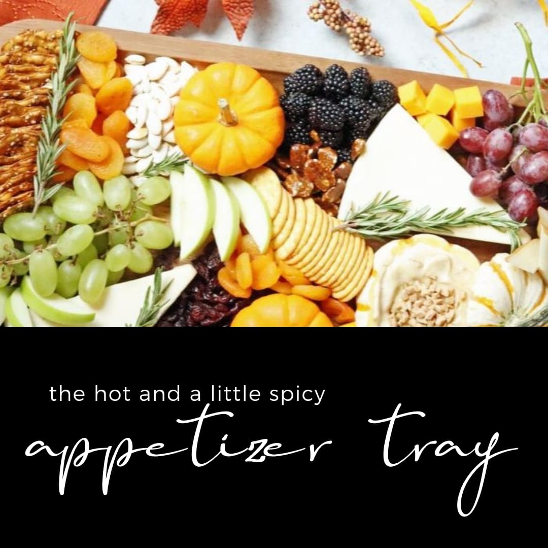 Hot & Little Spicy Appetizer Tray